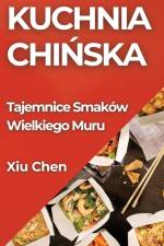 Kuchnia Chi¿ska af Xiu Chen
