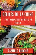 Délices de la Chine af Camille Dubois