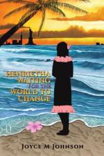 Henrietha/Waiting For the World to Change af Joyce M Johnson