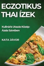 Egzotikus Thai Ízek af Kata Jávor
