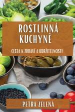 Rostlinná Kuchyn¿ af Petra Zelená