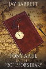 Tony April in The Professor's Diary af Jay Barrett