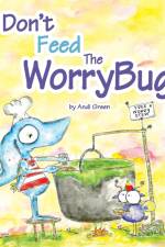 Don't Feed The WorryBug af Andi Green
