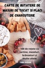 CARTE DE BUTATERE DE MASURI DE TOCAT SI PLACI DE CHARCUTERIE af Tania Dr¿gan