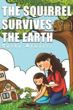 The Squirrel Survives the Earth af Rasha Almufti
