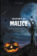 Shadows of Malice af S. B. Fates