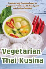 Vegetarian Thai Kusina af Francisco Ortiz