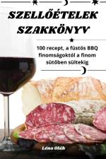SZELL¿ÉTELEK SZAKKÖNYV af Léna Oláh