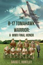 The B-17 Tomahawk Warrior af David E Huntley