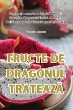 FRUCTE DE DRAGONUL TRATEAZ¿ af Valentin Diaconu