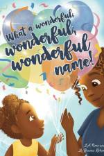 What a Wonderful, Wonderful, Wonderful Name! af L. a. Kimo Richardson