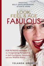 Look, Feel & Age Fabulous af Yolanda Drewell