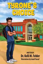 Tyrone's Choice af Kelli M Felder