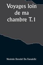 Voyages loin de ma chambre T.1 af Noémie Dondel Faouëdic