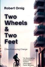 Two Wheels & Two Feet af Robertornig Ornig