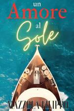 Un Amore al Sole af Filippo Mazzola
