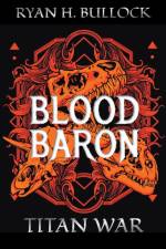 The Blood Baron af Ryanh Bullock