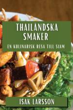 Thailändska Smaker af Isak Larsson
