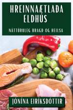 Hreinnaætlaða Eldhús af Jónína Eiríksdóttir