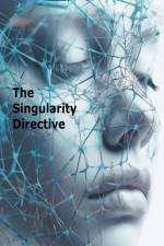 The Singularity Directive af Thomas Rutledge
