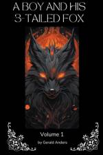 A Boy and his 3-Tailed Fox af Gerald Anders