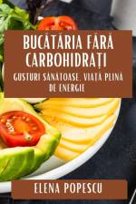 Buc¿t¿ria F¿r¿ Carbohidra¿i af Elena Popescu