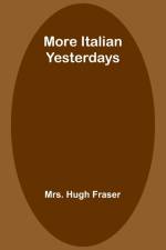 More Italian Yesterdays af Hugh Fraser