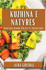 Kuzhina e Natyrës af Alba Grishaj
