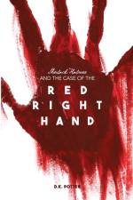 Sherlock Holmes and the Case of the Red Right Hand af D. K. Potter