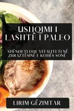 Ushqimi i Lashtë i Paleo af Lirim Gëzimtar