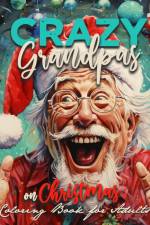 Crazy Grandpas on Christmas Coloring Book for Adults af Monsoon Publishing