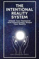 The Intentional Reality System af Emily Baddeley-White