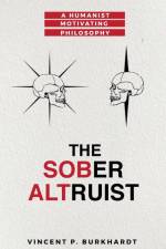 The Sober Altruist af Vincent P Burkhardt