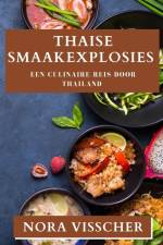 Thaise Smaakexplosies af Nora Visscher