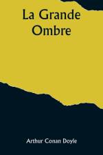 La grande ombre af Arthur Conan Doyle