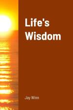 Life's Wisdom af Jay Winn