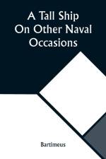 A Tall Ship On Other Naval Occasions af Bartimeus