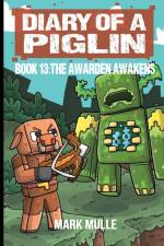 Diary of a Piglin Book 13 af Mark Mulle