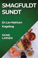 Smagfuldt Sundt af Signe Larsen