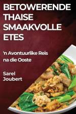 Betowerende Thaise Smaakvolle Etes af Sarel Joubert