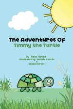 The Adventures of Timmy the Turtle af Alexis Hardin