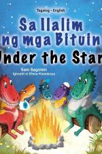 Under the Stars (Tagalog English Bilingual Kid's Book)