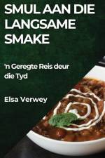 Smul aan die Langsame Smake af Elsa Verwey