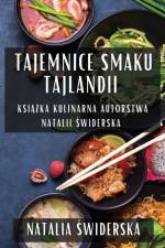 Tajemnice Smaku Tajlandii af Natalia ¿Widerska