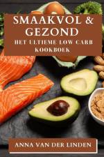 Smaakvol & Gezond af Anna van der Linden