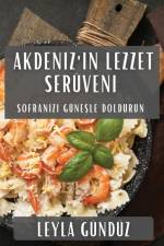 Akdeniz'in Lezzet Serüveni af Leyla Gündüz