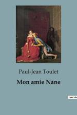 Mon amie Nane af Paul-Jean Toulet