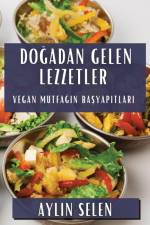 Do¿adan Gelen Lezzetler af Aylin Selen