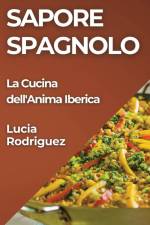 Sapore Spagnolo af Lucia Rodriguez