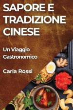 Sapore e Tradizione Cinese af Carla Rossi